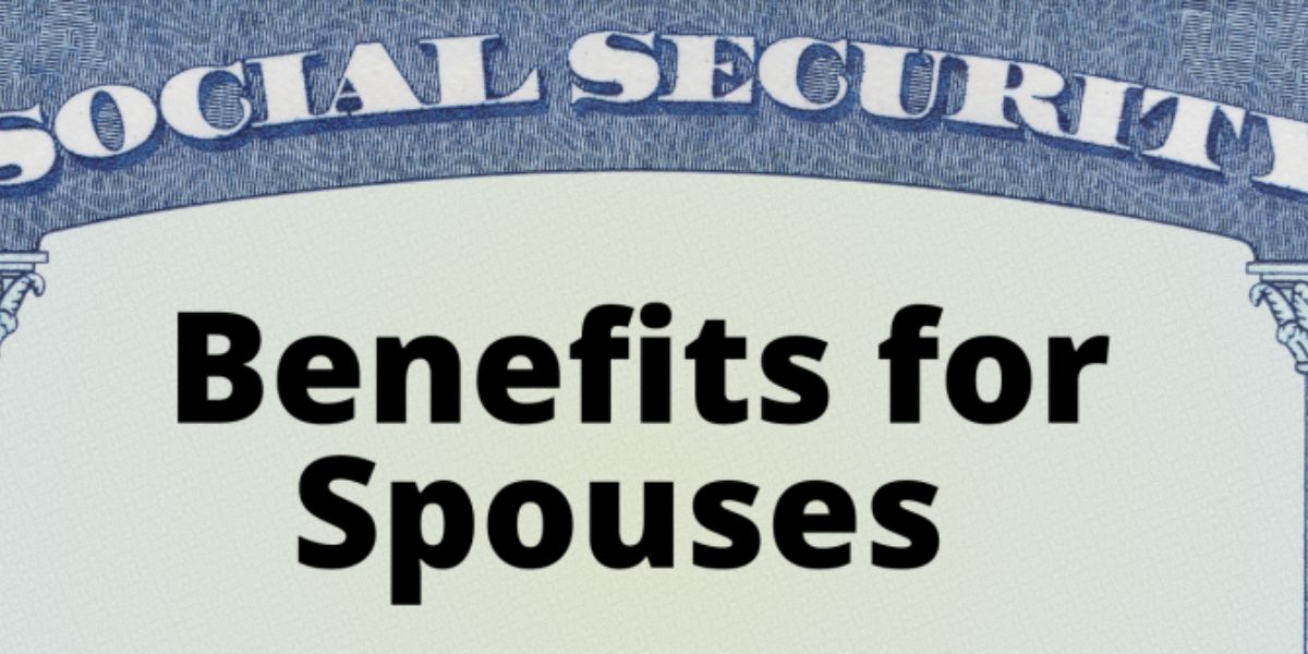 Social Security Spousal Benefits Maximizing Your Rights as a Spouse or Former Spouse